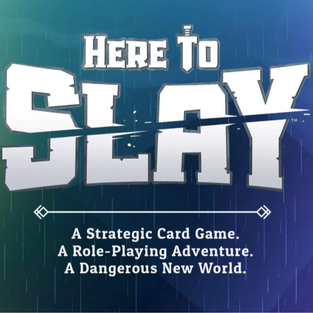 Here to Slay